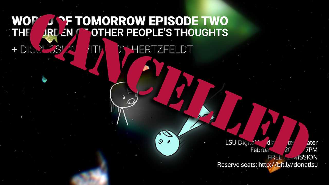 CANCELLED - World of Tomorrow Episode Two news author